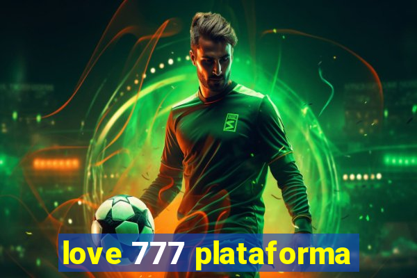 love 777 plataforma